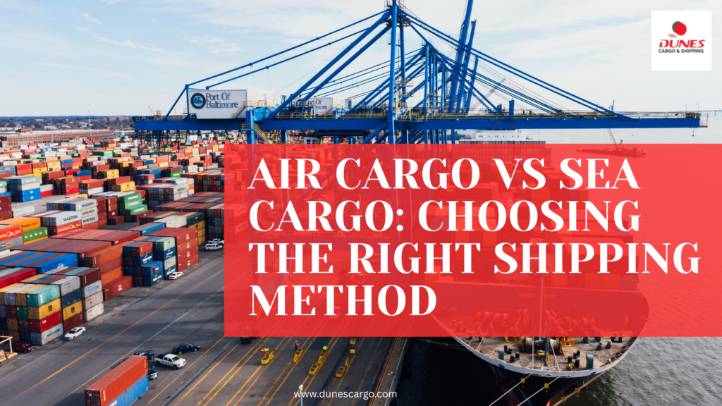 Air cargo vs sea cargo shipping comparison showing container port, cranes, and cargo ship with title “Choosing the Right Shipping Method”.