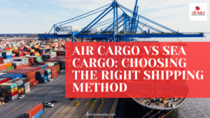Air cargo vs sea cargo shipping comparison showing container port, cranes, and cargo ship with title “Choosing the Right Shipping Method”.